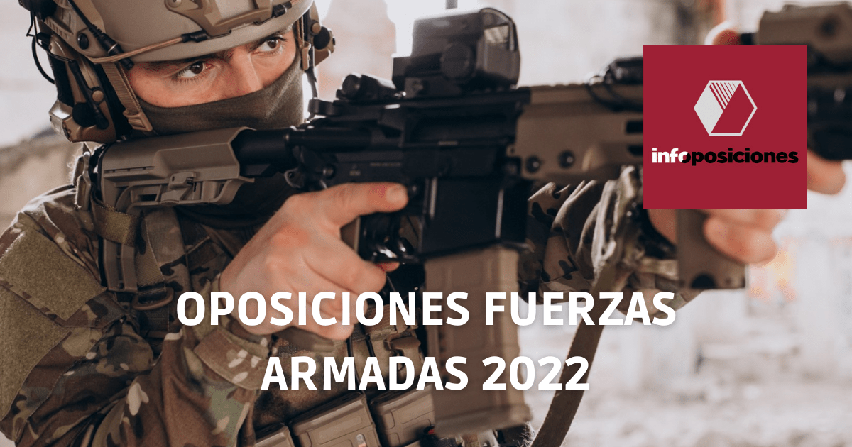 Procesos de selección para diferentes Cuerpos y Escalas de las Fuerzas Armadas en 2022