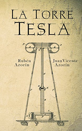 La Torre Tesla, de Rubén Azorín Antón
