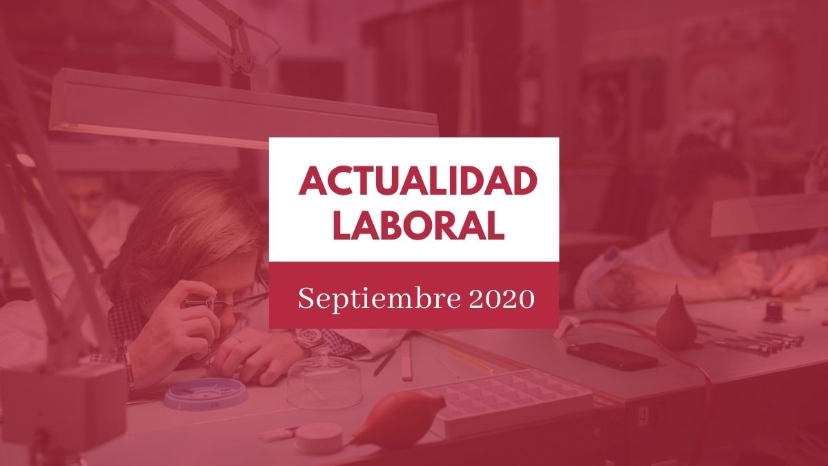 Actualidad del ámbito laboral #8 [semana del 7 al 13 de septiembre de 2020]