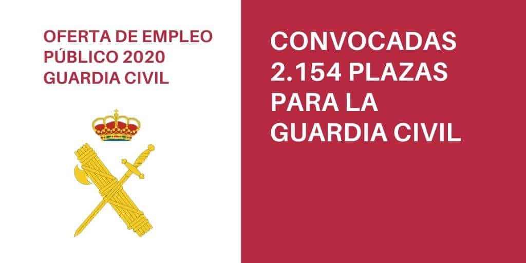 Convocatoria de proceso selectivo para cubrir 2.154 plazas para la incorporación a la Escala de Cabos y Guardias en los centros docentes de formación de la Guardia Civil