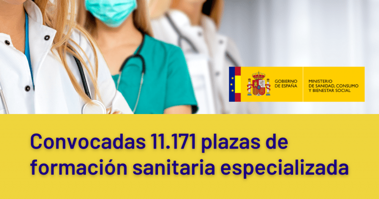 Convocatoria proceso selectivo para cubrir 11171 plazas de formación sanitaria especializada (Medicina, Farmacia, Enfermería, Psicología, Química, Biología y Física) en el Ministerio de Sanidad