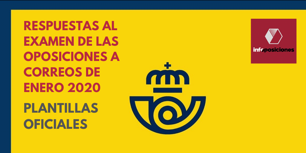 Respuestas oficiales de los exámenes de las Oposiciones de Correos de enero 2020